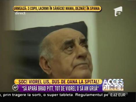 Viorel Lis, dus de Oana la spital