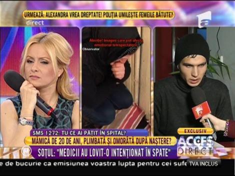 Soțul: "Au închis operația cu peritonită în ea"