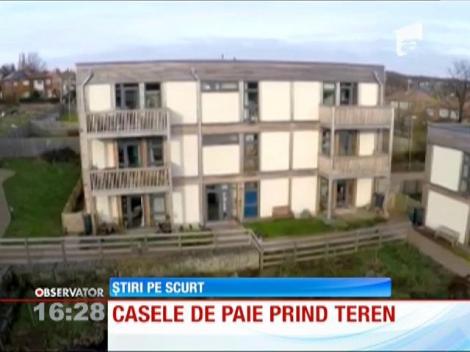 Casele de paie prind teren