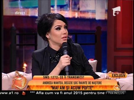 Andreea Mantea: "Am pus aproape 9 kilograme"