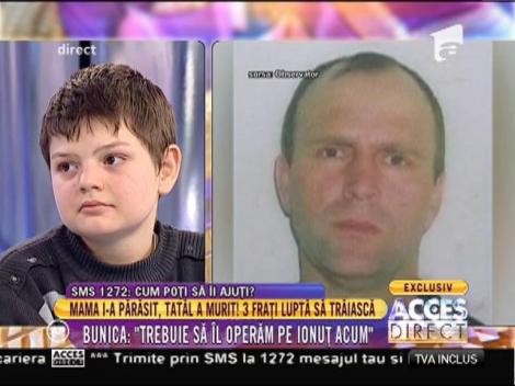 Bunica Maria: "Ionuț, nepotul cel mare, are nevoie urgentă de operație!