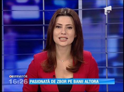 Pasionată de zbor pe banii altora