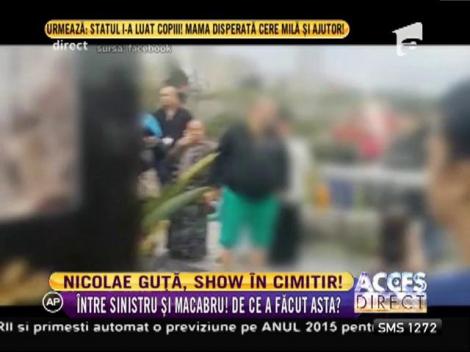 Nicolae Guţă a cântat în cimitir!