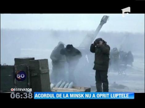 Acordul de la Minsk nu a oprit luptele din Ucraina
