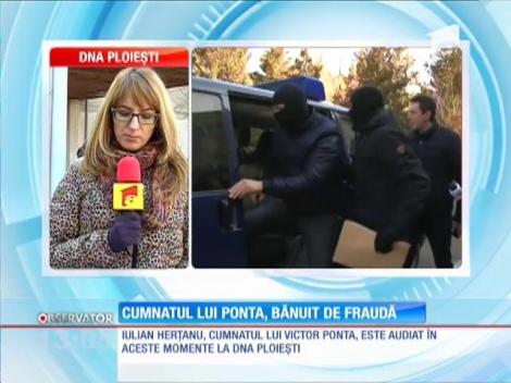 Cumnatul premierului Victor Ponta, audiat la DNA Ploieşti
