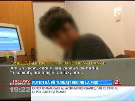 Puteţi să va turnaţi vecinii la FISC