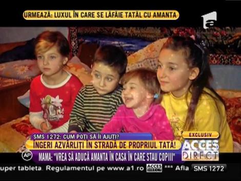 Cristina, Esperanţa, Nicoleta şi Denis vor mila tatălui! Tatăl lor i-a dat afară din casă