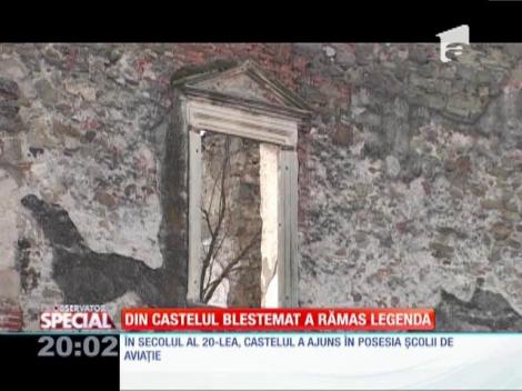 Special! Din castelul blestemat a rămas legenda