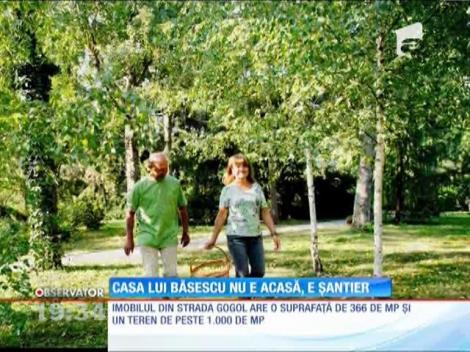 Casa lui Băsescu nu e acasă, e șantier