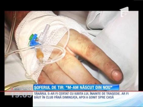 Șoferul de TIR: "M-am născut din nou"