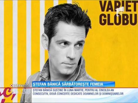 Ștefan Bănică Jr. sărbătorește femeia pe scenă
