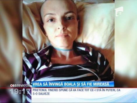 Vrea să învingă boala și să fie mireasă