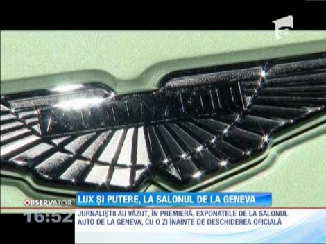 Lux și putere, la Salonul Auto de la Geneva