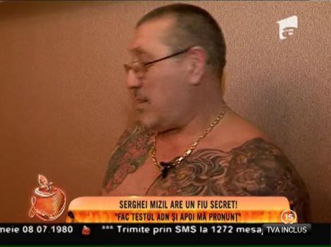 Serghei Mizil are un fiu secret