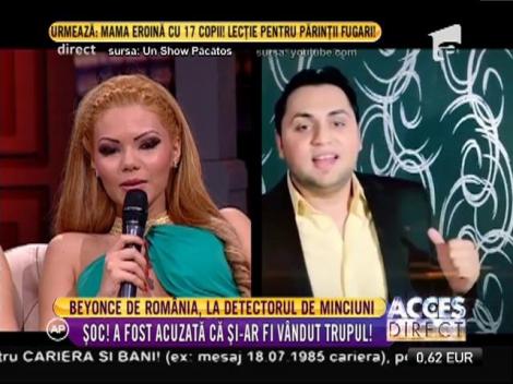 Beyonce de România, la detectorul de minciuni