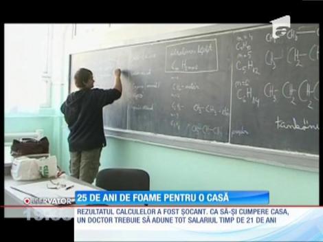 25 de ani de foame pentru o casă