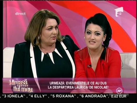 Lăurica, certată aspru de mama ei pentru că s-a despărțit de Nicolae!