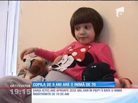 O copilă de 9 ani are o inimă de 70 de ani