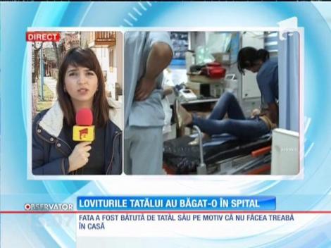 Caz revoltător în judeţul Vaslui! Copilă de 13 ani, de urgență la spital după ce a fost bătută de tată