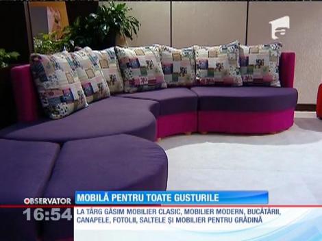 Mobilă pentru toate gusturile