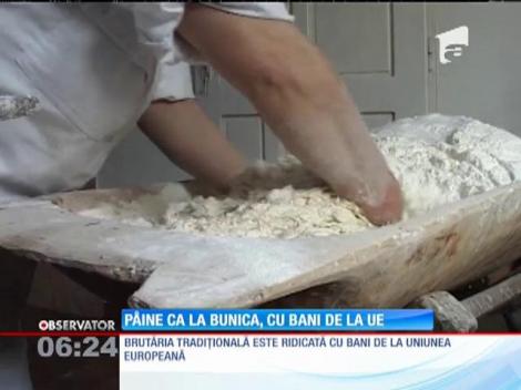 Pâine ca la bunica, cu bani de la Uniunea Europeană