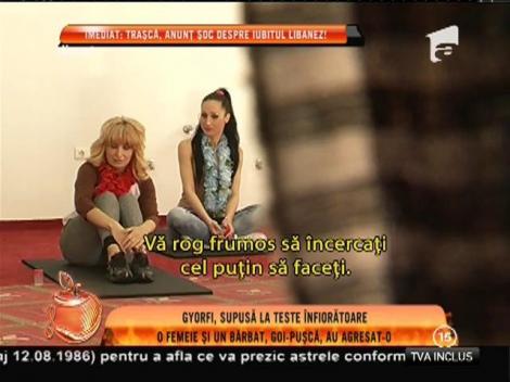 Daniela Gyorfi, supusă la teste înfiorătoare!