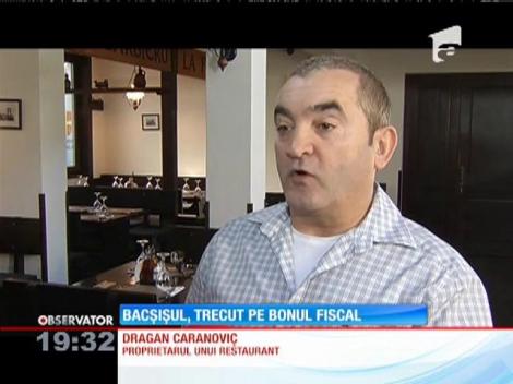 Bacșișul, trecut pe bonul fiscal