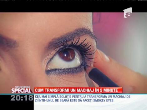 SPECIAL! Cum transformi un machiaj &icirc;n 5 minute