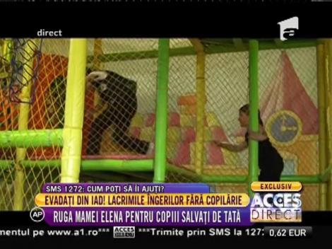 Evadaţi din Iad! Ruga mamei Elena pentru copiii salvaţi de tată!