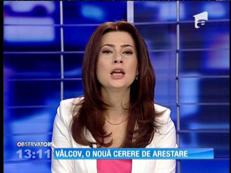 Darius Vâlcov, o nouă cerere de arestare