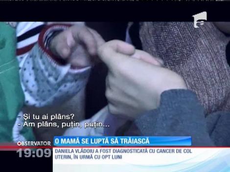 O mamă se luptă să trăiască