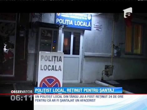 Un agent de la poliţia locală din Târgu Jiu a fost reţinut pentru şantaj