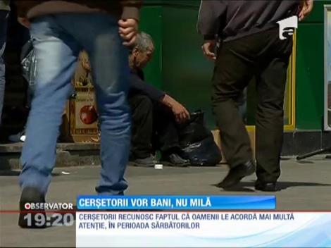 Cerşetorii vor bani, nu milă