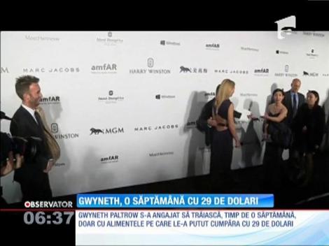 Gwyneth Paltrow, o săptămână cu 29 de dolari