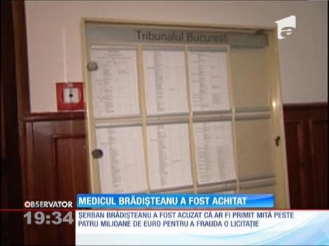 Medicul Şerban Brădişteanu a fost achitat definitiv