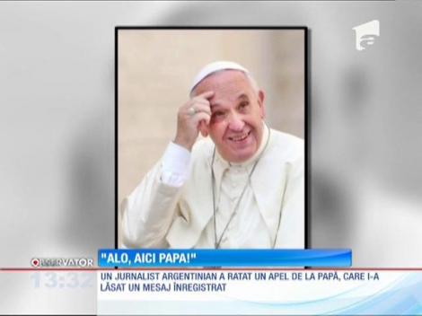Un jurnalist argentinian a ratat un apel de la Papa