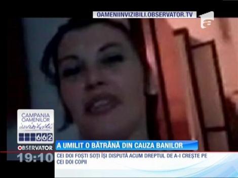 A umilit o bătrână din cauza banilor