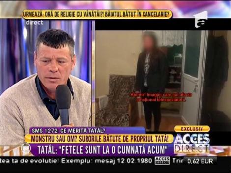 Tatăl violent: ”Fetele s-au dus la poliție după bătaie. Eu și soția am fost decăzuți din drepturi”