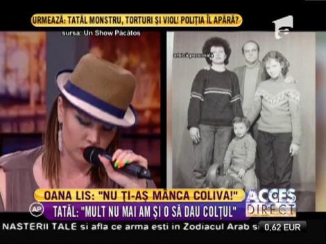 Oana Lis, către tatăl ei: ”Nu ți-aș mânca coliva!”