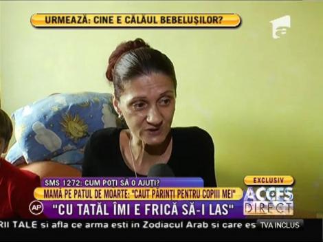 Mama bolnavă de cancer: ”Caut părinți pentru copiii mei”