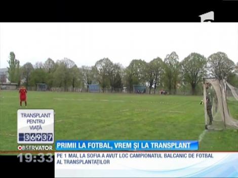 Suntem campioni balcanici la fotbal! Ne dorim să fim şi la transplant!
