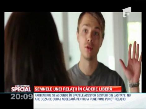 SPECIAL! Semnele unei relaţii &icirc;n cădere liberă