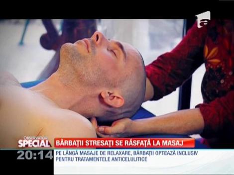 SPECIAL! Bărbaţii stresaţi se răsfaţă la masaj