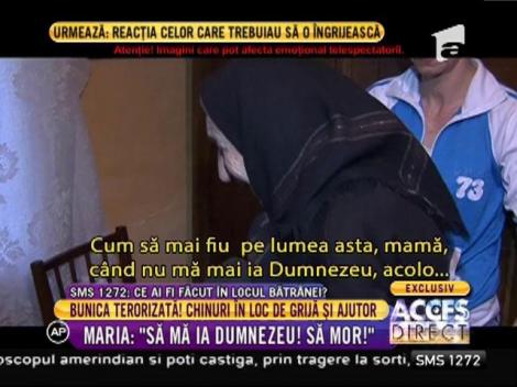 Bunica Maria îşi urlă cu ultimele puteri disperarea!