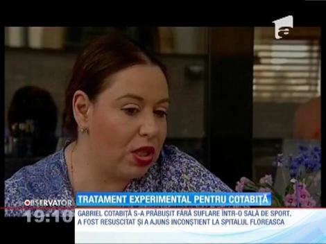 Gabriel Cotabiţă este supus unui tratament experimental
