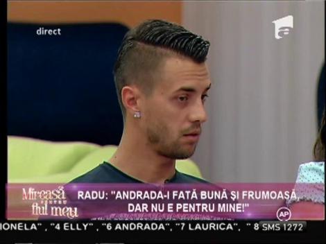 Radu: "Îmi este greu să mă împac cu Andrada din cauza familiei ei!"