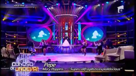 Pepe se transformă în Mary Poppins - "Supercalifragilisticexpialidocious"