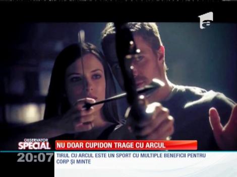 Special! Tirul cu arcul face corpul frumos