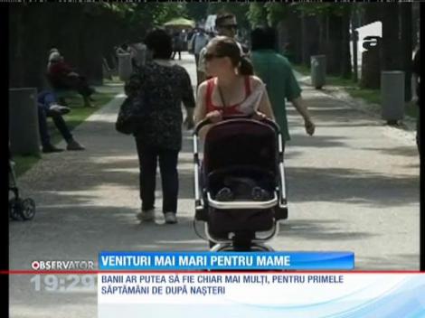 Venituri mai mari pentru mame