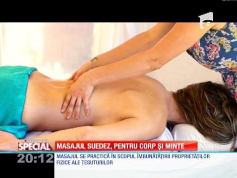 Special! Masajul suedez, pentru corp și minte